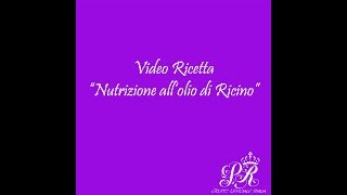 3 Video Ricetta Nutrizione olio di ricino [upl. by Ausoj]