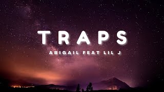 Traps  Abigail feat Lil J Lyrics [upl. by Yatnoed]