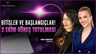 2 Ekim Güneş Tutulmasının Etkileri BİTİŞLER VE BAŞLANGIÇLAR  Astrolog Merve Çubuktepe [upl. by Boorman]