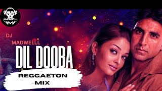 Dil Dooba Reggaeton Mix Dj MADWELL [upl. by Remlap]