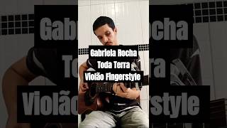 Gabriela Rocha  Toda Terra Ao Vivo gabrielarocha violaocover violaogospel fingerstyle [upl. by Anytsyrk]