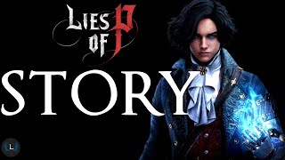 Lies of P  The Complete Story Explained  Lies of P Lore [upl. by Mussman608]