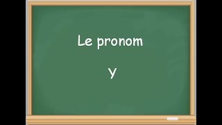 Le pronom y  شرح درس [upl. by Yoho458]