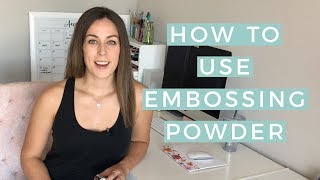 How to Use Embossing Powder  The Happy Ever Crafter [upl. by Notnats]