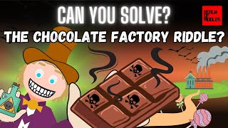 Can YOU solve the Chocolate Factory Riddle [upl. by Ulric]