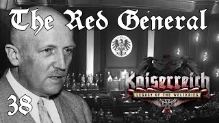 Kaiserreich  German Empire Ep 38 The Red General  Hearts of Iron 4 [upl. by Ilatfan]