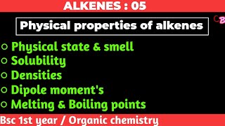 Physical properties of alkenes  Alkenes  Bsc 1st year organic chemistry [upl. by Oakley]