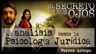 El secreto de sus ojos un análisis desde la Psicología Jurídica [upl. by Netty]