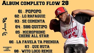 Mix Flow 28 Álbum completo 2023 PopopoLorafaguiesecomenta [upl. by Mungovan]