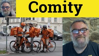 😎Comity Meaning  Comity Definition  Comity Pronunciation  Formal English Comity How to Say Comity [upl. by Arinaj]