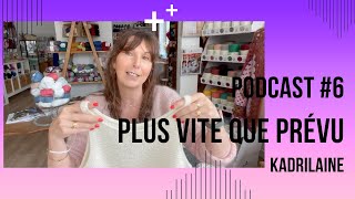 Podcast Tricot6 De retour plus vite que prévu  Test et ouvrage encours [upl. by Krutz552]