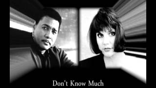 Linda Ronstadt amp Aaron Neville  Dont Know Much [upl. by Caputto]