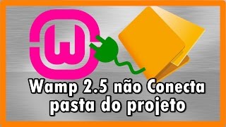 WampServer 25 não conecta com a pasta do projeto [upl. by Emaj749]