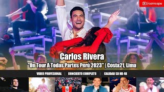 Carlos Rivera quotUn Tour A Todas Partes Perú 2023quot  Multiespacio Costa21 Lima [upl. by Iasi984]