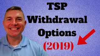 TSP Withdrawal Options  Updated 2019 [upl. by Atram]