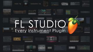 FL STUDIO  Every Instrument Plugin [upl. by Amorete]