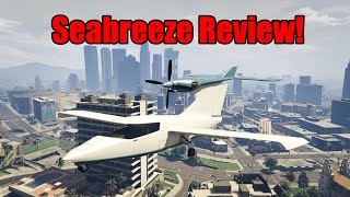 GTA Seabreeze Review [upl. by Eidassac]