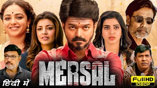 Mersal Full Movie In Hindi Dubbed  Vijay Thalapathy Nithya Menen Samantha Kajal  Facts amp Review [upl. by Esinrahs]