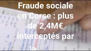 Fraude sociale en Corse  plus de 24 millions deuros interceptés par la CPAM [upl. by Bebe571]