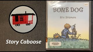 Bone Dog  Childrens Book Read Aloud [upl. by Eednak982]