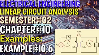 Linear Circuit Analysis  Chapter10  Example106  Basic Engineering Circuit Analysis [upl. by Iccir]