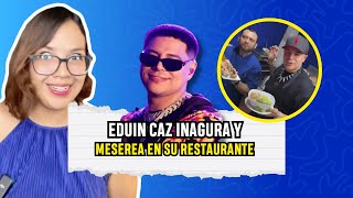 Eduin Caz inagura y meserea en su restaurante [upl. by Akirderf]