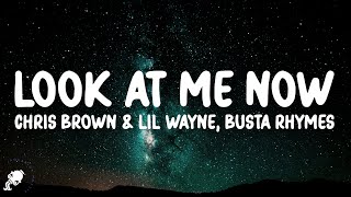 Chris Brown Lil Wayne amp Busta Rhymes  Look At Me Now Lyrics [upl. by Lagas]