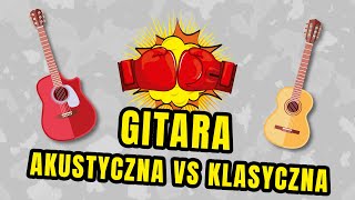 Czym się różni gitara akustyczna vs gitara klasyczna  Sprawdź różnice  Jaką gitarę wybrać [upl. by Dnomhcir351]