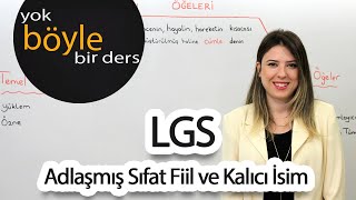 LGS  Türkçe  Adlaşmış Sıfat Fiil ve Kalıcı İsim [upl. by Ynohtnaeoj]