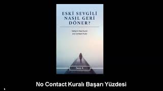 Eski Sevgili Nasıl Geri Döner  No Contact Kuralı Başarı Yüzdesi [upl. by Jacquenette]