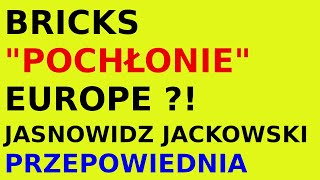 Jasnowidz Jackowski przepowiednia Europa Bricks Polska przyszłość [upl. by Goraud]