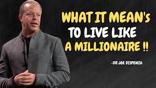 What It Means To Live Like A Millionaire  Dr Joe Dispenza MotivationPowerfull Motivation2024 [upl. by Jelle]