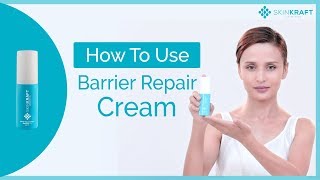 Skinkraft Barrier Repair Cream  How To Use [upl. by Dorweiler118]