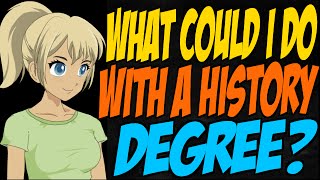 What Could I Do with a History Degree [upl. by Aneed]