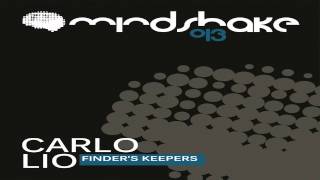 Carlo Lio  Finders Keepers Original Mix Mindshake Records [upl. by Gnous807]