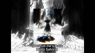 OneShot Slowed  Reverb Hes Back Gojo Satoru [upl. by Sumahs]