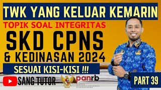 PART 39 UPDATE SOAL TWK TERBARU  INTEGRITAS  SKD CPNS amp KEDINASAN 2024 [upl. by Sholom]