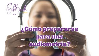 ¿Cómo preparase para una audiometría  Dra Silvia Bonilla audióloga [upl. by Parker]