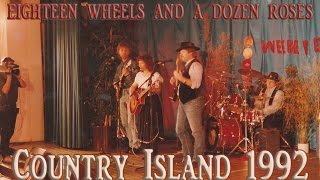 Eighteen Wheels and a dozen roses  Country Island 1992 Cover [upl. by Notlad]