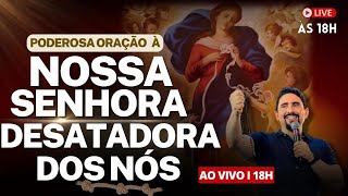 PODEROSA CAMPANHA DE ORAÇÃO À NOSSA SENHORA DESATADORA DOS NÓS I 15 DE NOVEMBRO I Geraldinho Correia [upl. by Aitam]