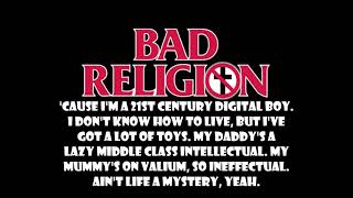 Bad Religion  21st Century Digital Boy WLYRICS [upl. by Nadeau468]