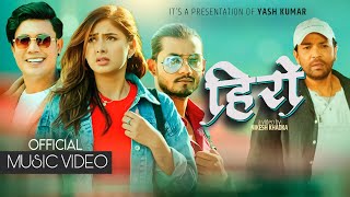 HERO  OFFICIAL Music Video  Yash Kumar  Nikesh Khadka New Nepali Music Video [upl. by Eelessej]