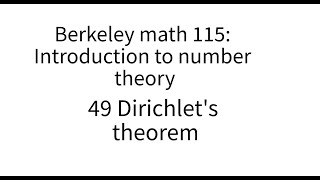 Introduction to number theory lecture 49 Dirichlets theorem [upl. by Reivaxe]