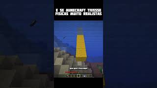 Minecraft com físicas realistas mas cadê o pedro [upl. by Aiden]