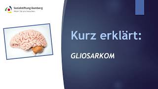 Kurz erklärt Gliosarkom [upl. by Aerdnua]