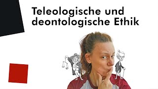 PHILOSOPHIE teleologische und deontologische Ethik [upl. by Rivalee]