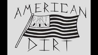 American Dirt [upl. by Winthorpe17]