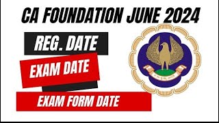 CA Foundation June 2024 Official Announcement by ICAI  Reg Date ExtendedExam Form Date amp Exam Date [upl. by Nylirehs]