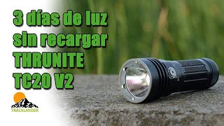 Un linterna que dura más de 3 días sin recargar Thrunite TC20 V2 [upl. by Nilok]