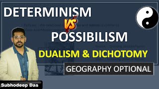 Determinism  Possibilism  Dualism and Dichotomy  Geography Optional  UPSC IAS [upl. by Lamarre]